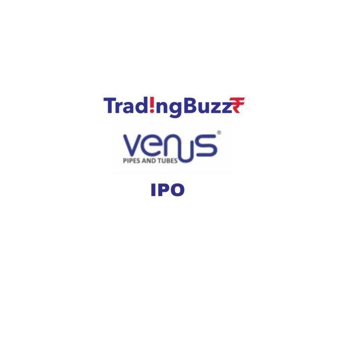Venus Pipes IPO