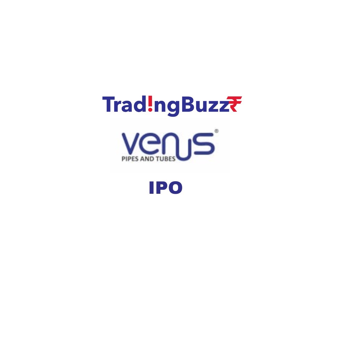 Venus Pipes IPO:GMP, Issue Date, Issue Size And Important Dates